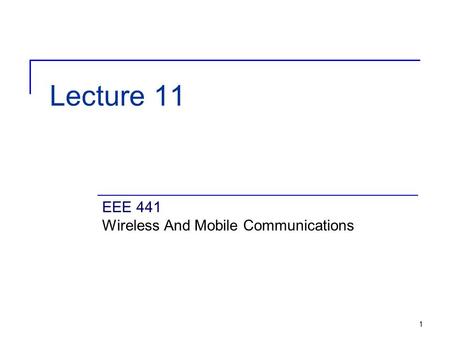 EEE 441 Wireless And Mobile Communications