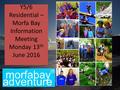 Y5/6 Residential – Morfa Bay Information Meeting Monday 13 th June 2016.