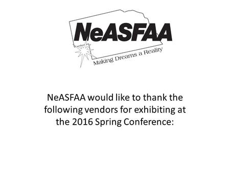 NeASFAA would like to thank the following vendors for exhibiting at the 2016 Spring Conference: