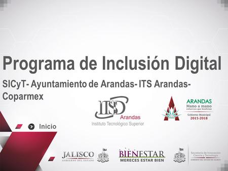 Inicio Programa de Inclusión Digital SICyT- Ayuntamiento de Arandas- ITS Arandas- Coparmex.