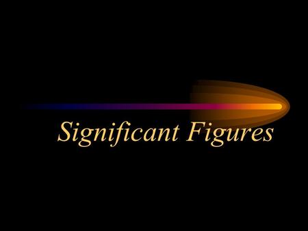 Significant Figures. Rule 1: Nonzero numbers are always significant. Ex.) 72.3 has 3 sig figs.