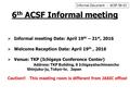 6 th ACSF Informal meeting  Informal meeting Date: April 19 th – 21 st, 2016  Welcome Reception Date: April 19 th, 2016  Venue: TKP (Ichigaya Conference.