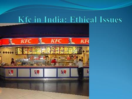 Kfc in India: Ethical Issues