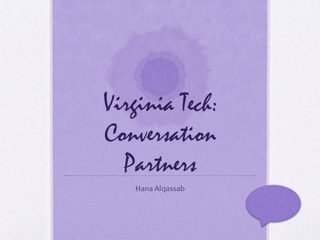 Virginia Tech: Conversation Partners Hana Alqassab.