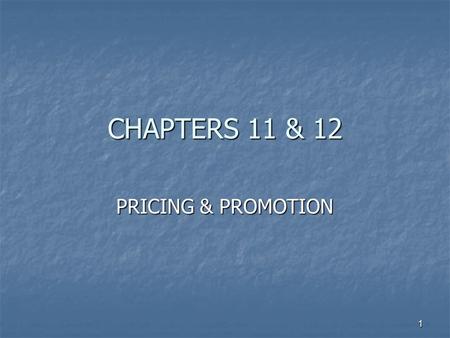 1 CHAPTERS 11 & 12 PRICING & PROMOTION. 2 Pricing Objectives 1. Obtaining a Target Return on Investment return on investment (ROI)- amount earned as a.