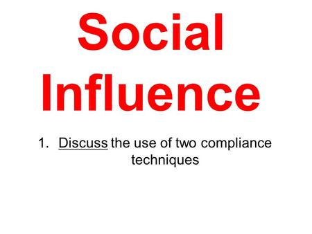 Discuss the use of two compliance techniques