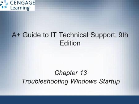 A+ Guide to IT Technical Support, 9th Edition