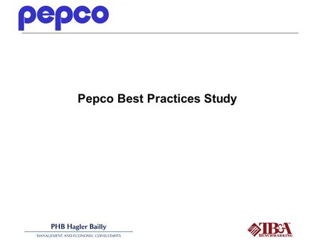 Pepco Best Practices Study. 2 Best Practice Superior performance within an activity, regardless of industry, leadership, management, or operational approaches,