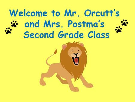 Welcome to Mr. Orcutt’s and Mrs. Postma’s Second Grade Class.