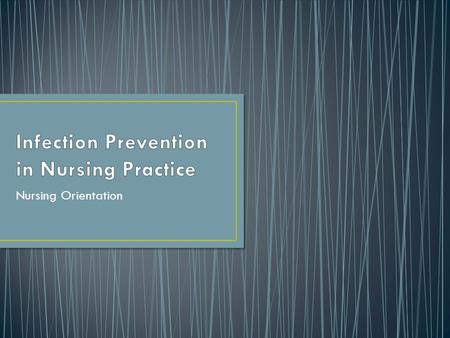 Nursing Orientation. All staff AND visitors should follow the precautions listed on the sign All PPE (personal protective equipment) should be on prior.