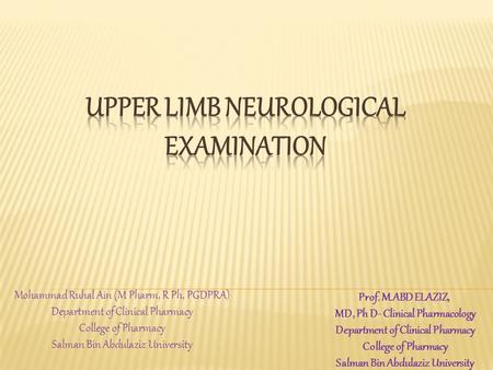 Prof. M.ABD ELAZIZ, MD, Ph D- Clinical Pharmacology Department of Clinical Pharmacy College of Pharmacy Salman Bin Abdulaziz University Mohammad Ruhal.