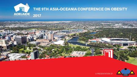 THE 9TH ASIA-OCEANIA CONFERENCE ON OBESITY 2017