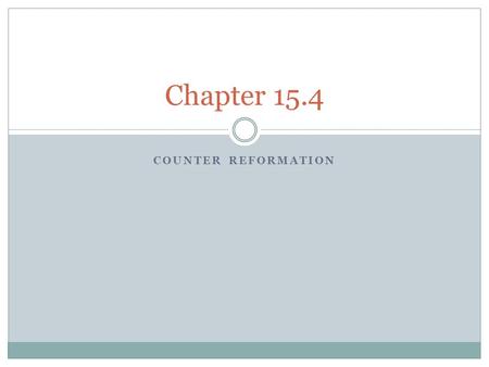 COUNTER REFORMATION Chapter 15.4. Reforming the Catholic Church Early Reformers  During the 1400’s the church was trying to Reform form within. Jesuits.