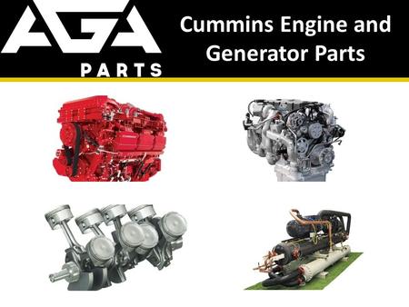 Cummins Engine and Generator Parts. Cummins – Engine & Generator Parts Online AGA Parts carries a full line of Cummins engine and generator parts online.