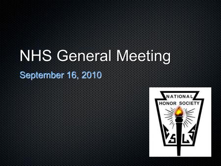 NHS General Meeting September 16, 2010. Paperwork... You should have picked up the “Thanks” paper, and NHS student contract Attendance will be taken with.