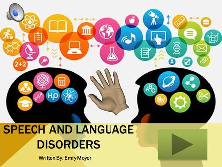 Speech and Language Disorders