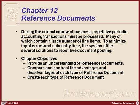 Reference Documents4.6fi_12.1 Chapter 12 Reference Documents During the normal course of business, repetitive periodic accounting transactions must be.