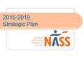 2015-2019 Strategic Plan. NASS - Our impact During the course of the last 3 years the work of NASS has grown substantially. Our free Helpline has seen.