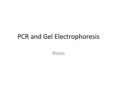 PCR and Gel Electrophoresis Notes. PCR Put a sample of DNA in the thermocycler with free nucleotides and Taq polymerase Heat it up to 98 degrees Celsius.