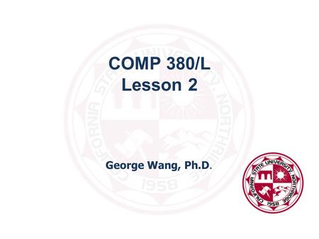 George Wang, Ph.D. COMP 380/L Lesson 2. Use Case Use cases are a way to capture system functionalities (i.e., functional requirements) Based on use case.