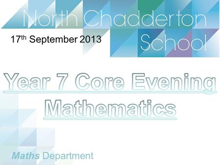 Maths Department 17 th September 2013. Maths Department.