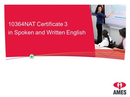 10364NAT Certificate 3 in Spoken and Written English.