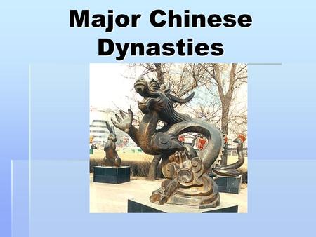 Major Chinese Dynasties. Han Dynasty  Established basis for Chinese government  Established a series of trading routes called the Silk Road  Silk Road.