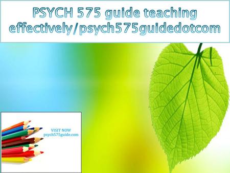 PSYCH 575 Entire Course (UOP) PSYCH 575 Week 1 DQ 1  PSYCH 575 Week 1 Individual Assignment Biological Psychology Worksheet  PSYCH 575 Week 1 DQ 1 