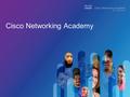 Cisco Networking Academy. © 2013 Cisco and/or its affiliates. All rights reserved. Cisco Confidential 2 INSTRUCTORS WORLDWIDE 20,000 + LANGUAGES 19 STUDENTS.