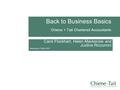 Back to Business Basics. Chiene + Tait Chartered Accountants Carol Flockhart, Helen Mackenzie and Justine Riccomini Wednesday 23 March 2011.