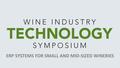 ERP SYSTEMS FOR SMALL AND MID-SIZED WINERIES. This Session Sponsored By: