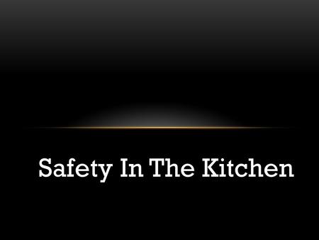 Safety In The Kitchen. TO PREVENT ELECTRICAL SHOCK Be sure hands are dry before plugging/unplugging appliances. Hold the plug, not the cord, when disconnecting.