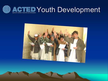 Youth Development. 2 Goals of Youth Development To canalize the youth power of Afghanistan for peace and development To prepare the future leaders for.