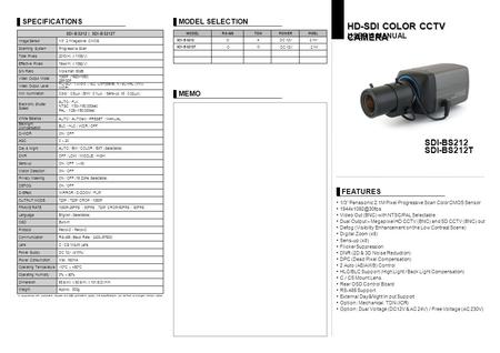 FEATURES HD-SDI COLOR CCTV CAMERA USER’S MANUAL SDI-BS212 SDI-BS212T 1/3” Panasonic 2.1M Pixel Progressive Scan Color CMOS Sensor Video.