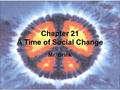 Chapter 21 A Time of Social Change Mr. Brink. The Establishment.