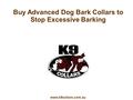 Buy Advanced Dog Bark Collars to Stop Excessive Barking www.k9collars.com.au.