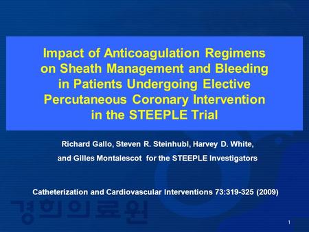 Impact of Anticoagulation Regimens on Sheath Management and Bleeding in Patients Undergoing Elective Percutaneous Coronary Intervention in the STEEPLE.