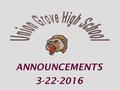 ANNOUNCEMENTS 3-22-2016. TENNIS 3-22 vs Stockbridge HOME 4:30 3-24 vs Ola HOME 4:15 3-25 vs Heritage JV HOME 4:15.