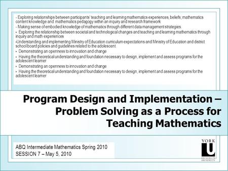 Program Design and Implementation – Problem Solving as a Process for Teaching Mathematics - Exploring relationships between participants’ teaching and.