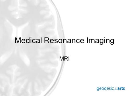 Medical Resonance Imaging MRI. First medical images: X-rays Discovered in 1895 Images of bones What part of the body is this?