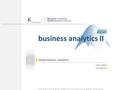 Managerial Economics & Decision Sciences Department tyler realty  old faithful  business analytics II Developed for © 2016 kellogg school of management.