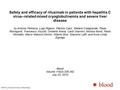 Safety and efficacy of rituximab in patients with hepatitis C virus–related mixed cryoglobulinemia and severe liver disease by Antonio Petrarca, Luigi.