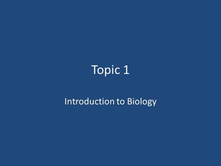 Introduction to Biology