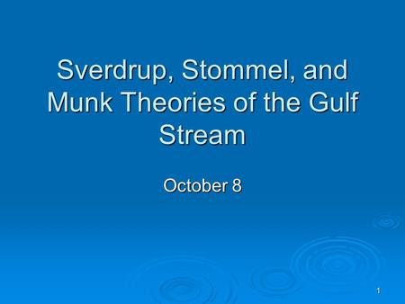 Sverdrup, Stommel, and Munk Theories of the Gulf Stream