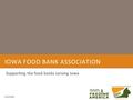 5/12/2016 IOWA FOOD BANK ASSOCIATION Supporting the food banks serving Iowa.