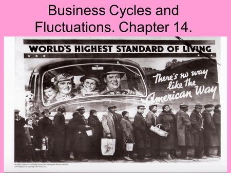 Business Cycles and Fluctuations. Chapter 14.. UNEMPLOYMENT Unequal Burdens of Unemployment Occupation Age Race and Ethnicity Gender Education.