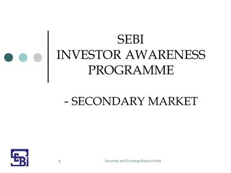 SEBI INVESTOR AWARENESS PROGRAMME - SECONDARY MARKET