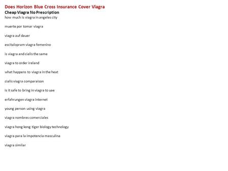 Does Horizon Blue Cross Insurance Cover Viagra Cheap Viagra No Prescription how much is viagra in angeles city muerte por tomar viagra viagra auf dauer.