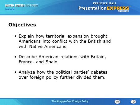 Chapter 25 Section 1 The Cold War Begins The Struggle Over Foreign Policy Section 2 Explain how territorial expansion brought Americans into conflict with.