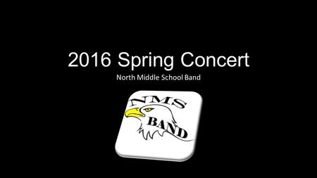 2016 Spring Concert North Middle School Band. Rapid City Summer Music School 2016 Band Program at South Middle School What and When: South Middle School.